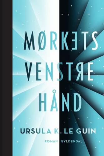 Ursula K. Le Guin: Mørkets venstre hånd : roman
