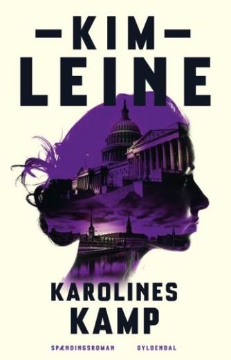 Kim Leine: Karolines kamp : spændingsroman