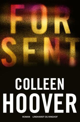 Colleen Hoover: For sent