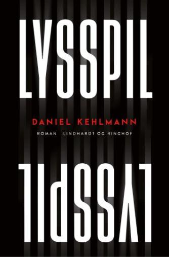 Daniel Kehlmann: Lysspil : roman