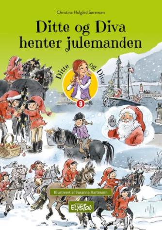Christina Holgård Sørensen: Ditte og Diva henter julemanden