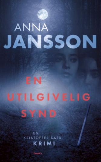 Anna Jansson: En utilgivelig synd : kriminalroman