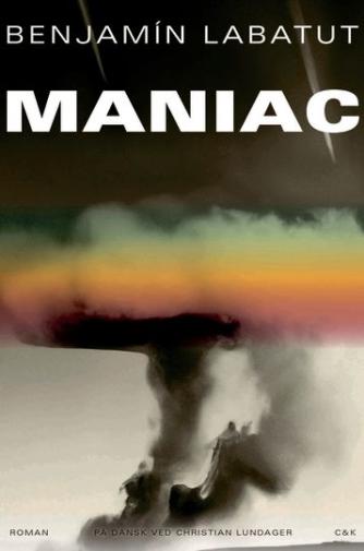 Benjamín Labatut: Maniac : roman