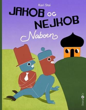 Kari Stai: Jakob og Nejkob - naboen