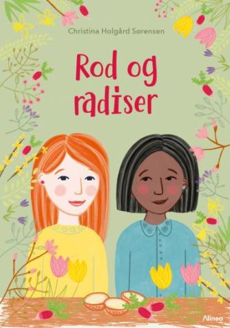 Christina Holgård Sørensen: Rod og radiser