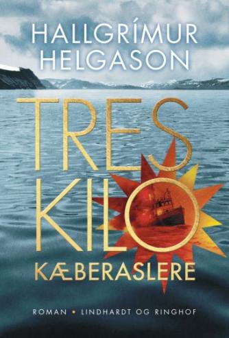 Hallgrímur Helgason: Tres kilo kæberaslere : roman