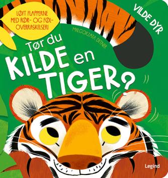 Malgorzata Detner, Kathryn Jewitt: Tør du kilde en tiger? : vilde dyr