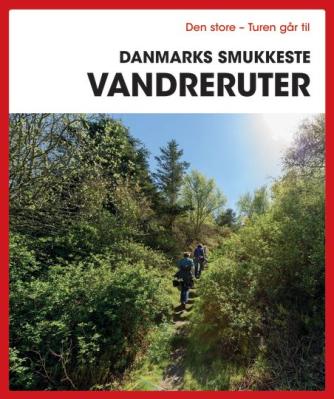 Gunhild Riske: Den store turen går til Danmarks smukkeste vandreruter