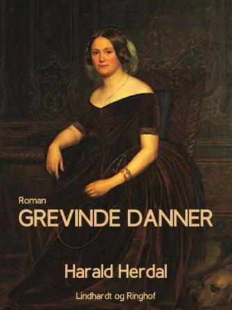 Harald Herdal: Grevinde Danner : roman