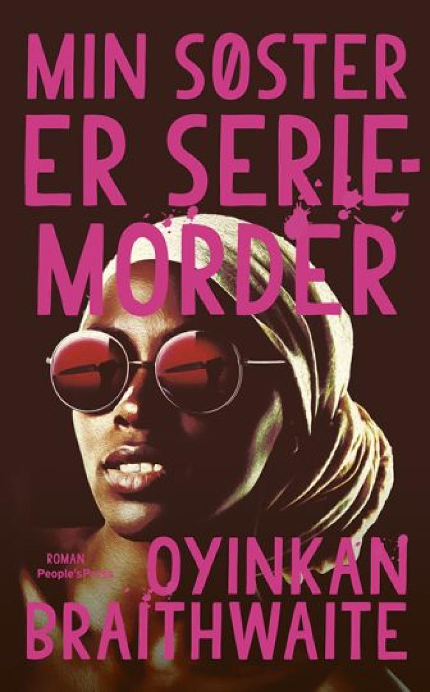 Oyinkan Braithwaite: Min søster er seriemorder : roman