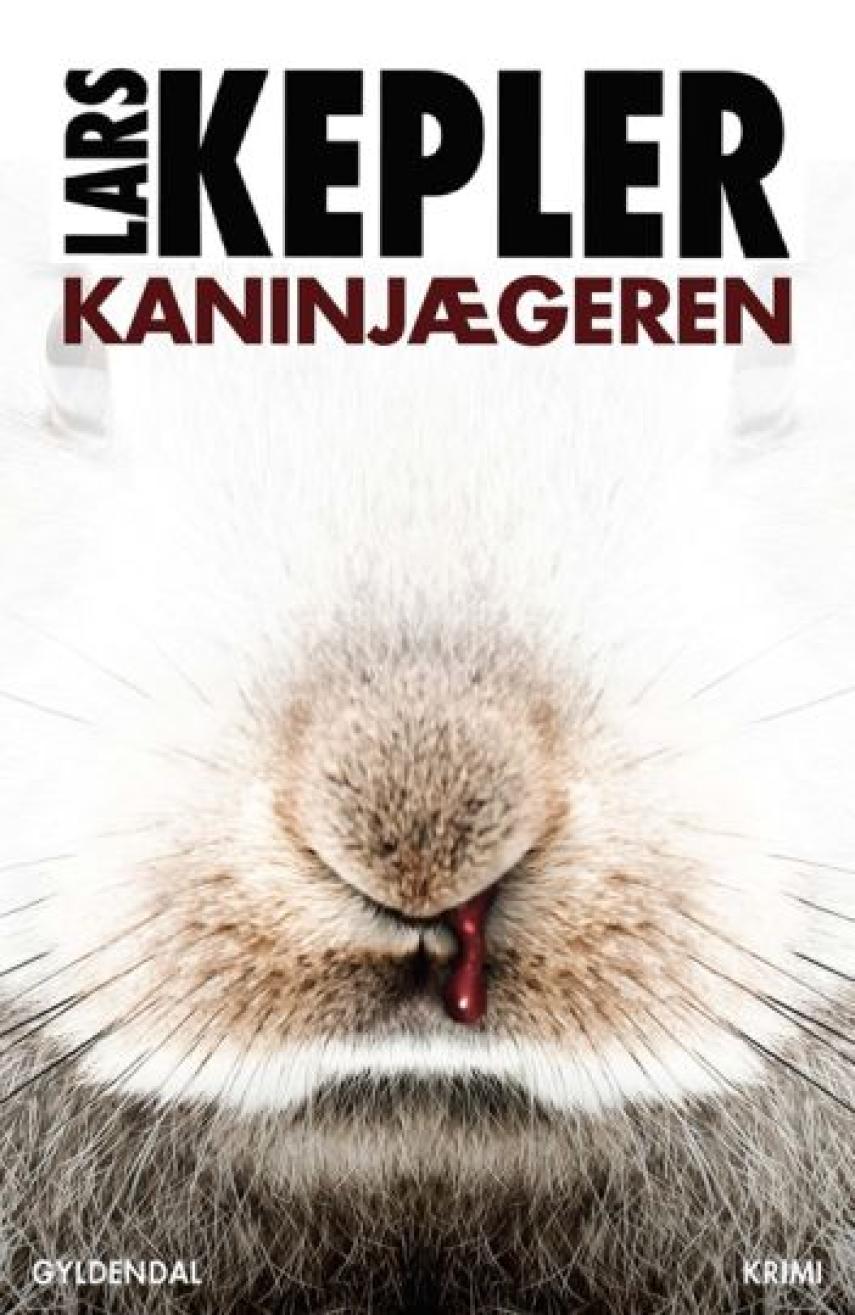Lars Kepler: Kaninjægeren : kriminalroman