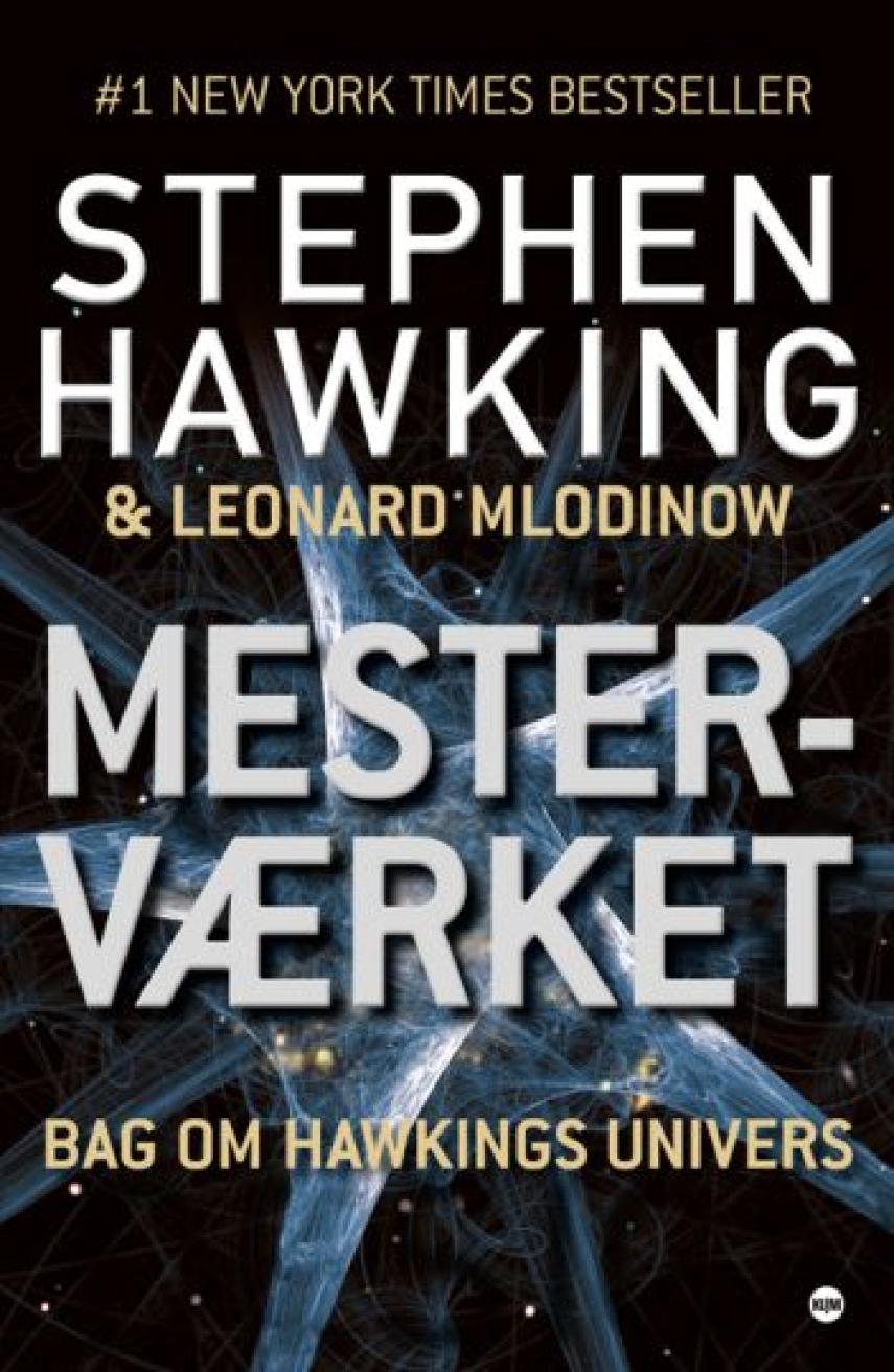 Stephen W. Hawking: Mesterværket : bag om Hawkings univers